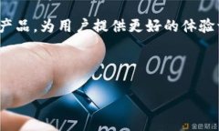 小狐狸钱包（Fox Wallet）是一款流行的加密货币钱